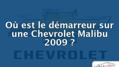 Où est le démarreur sur une Chevrolet Malibu 2009 ?
